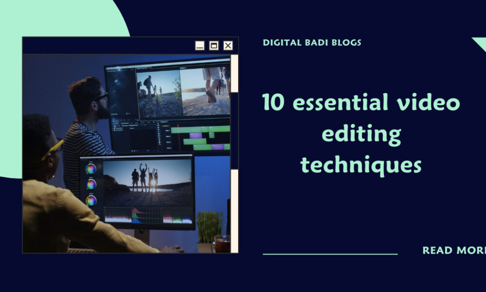 10 Best Video Editing Techniques for Beginners