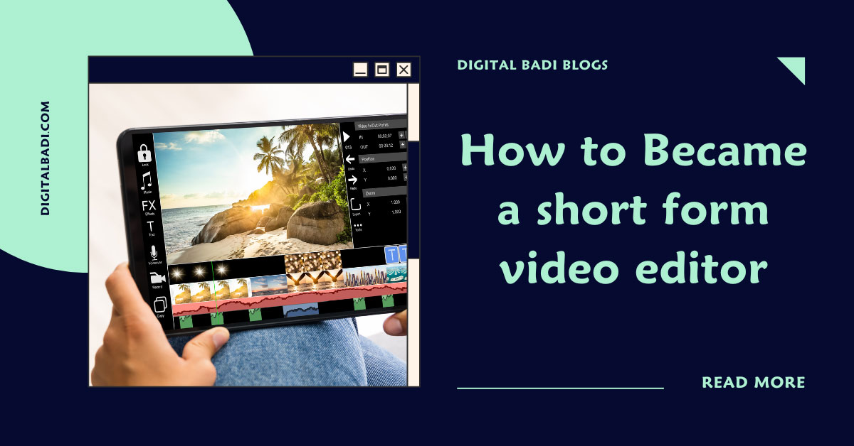 How to Became a short form video editor