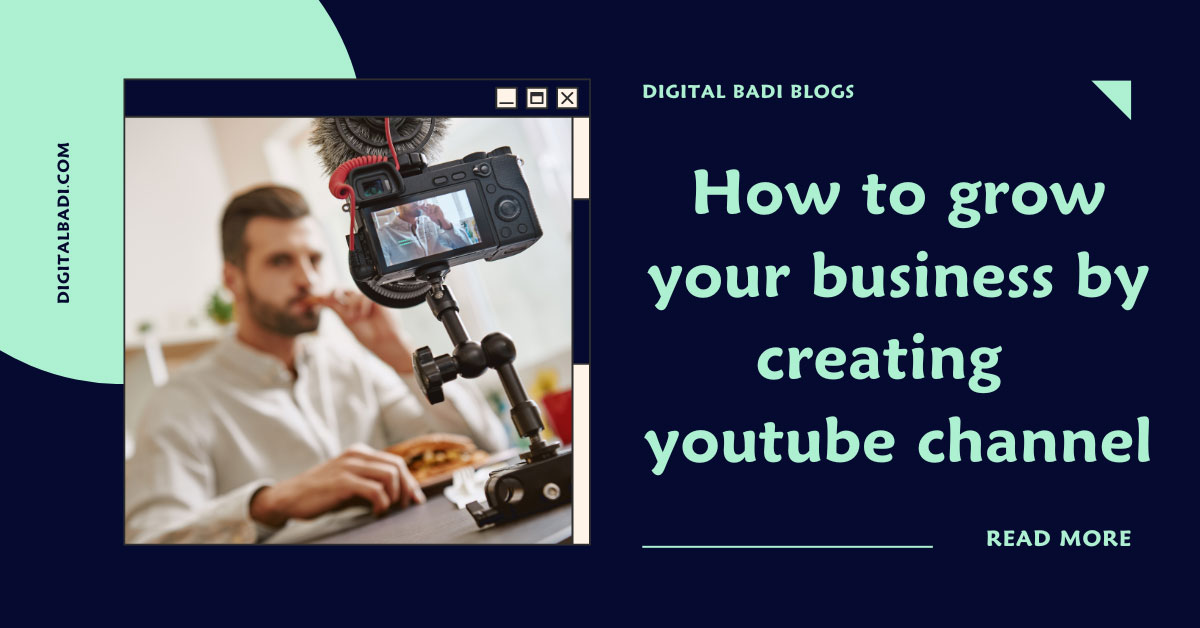How to grow business by creating youtube channel