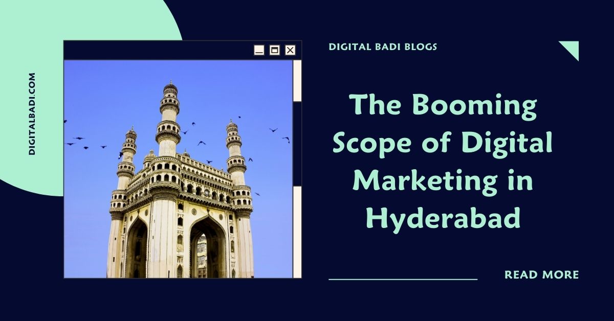 The Booming Scope of Digital Marketing in Hyderabad