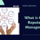 What is Online Reputation Management