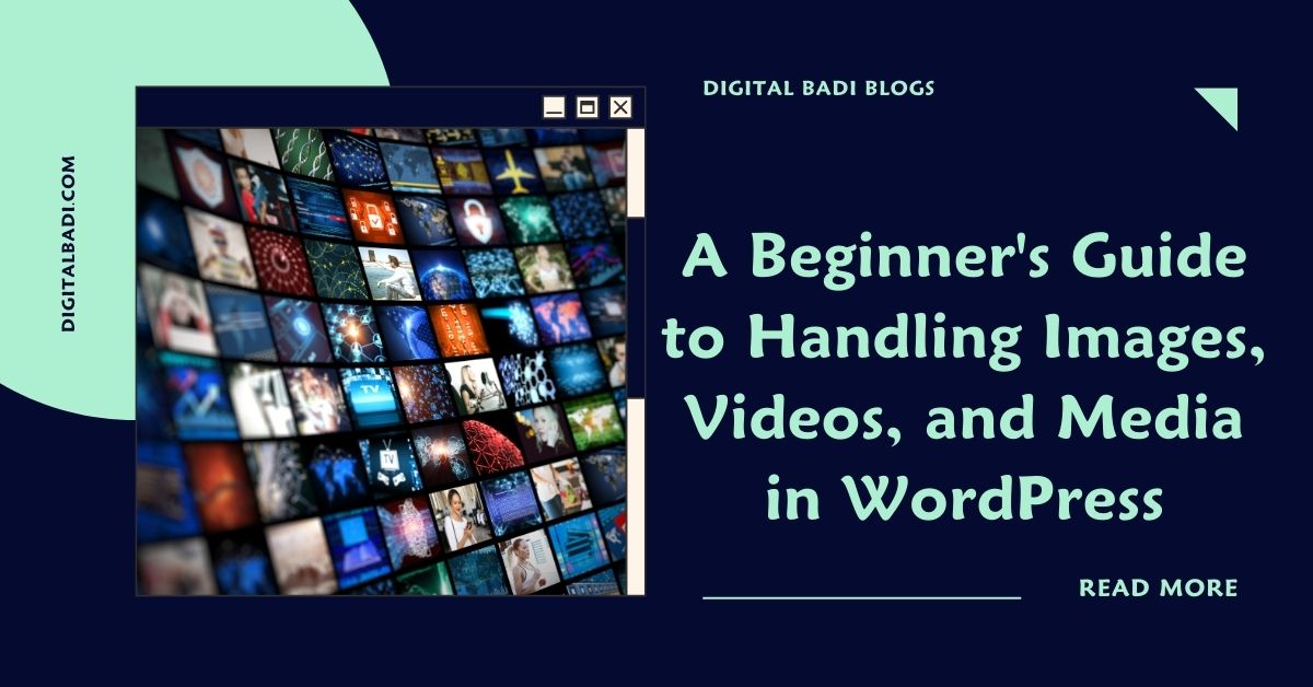 A Beginner's Guide to Handling Images, Videos, and Media in WordPress