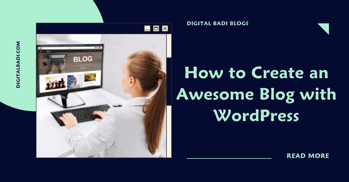 How to Create an Awesome Blog with WordPress