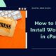 How to Easily Install WordPress in cPanel