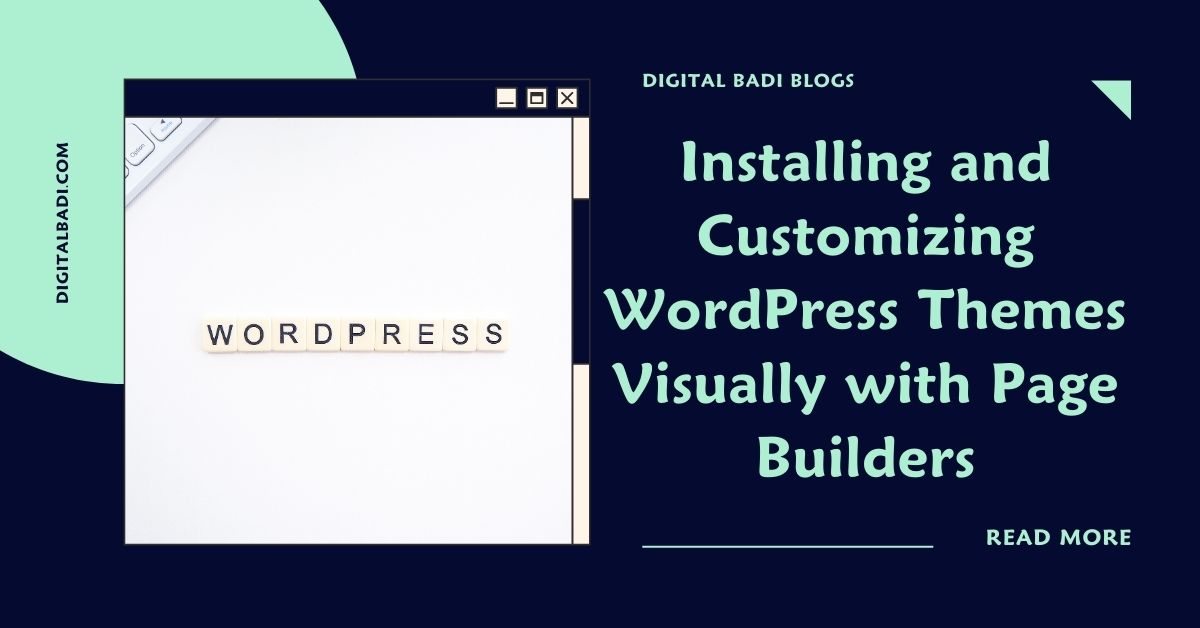 Installing and Customizing WordPress Themes Visually with Page Builders